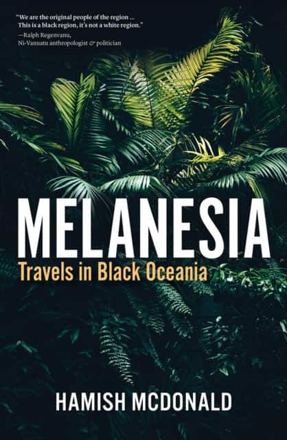 Melanesia av Hamish McDonald