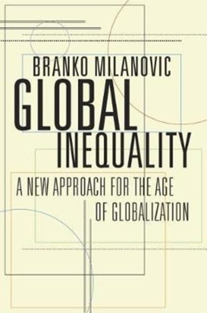 Global Inequality – A New Approach for the Age of Globalization
