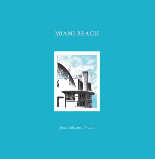 Miami Beach av José Grlabert-Navia