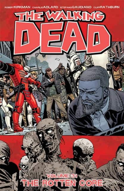 The Walking Dead Volume 31: The Rotten Core av Robert Kirkman