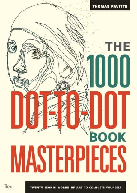 The 1000 Dot-to-Dot Book: Masterpieces