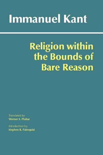 Religion within the Bounds of Bare Reason av Immanuel Kant