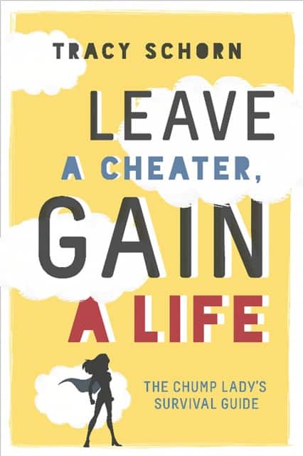 Leave a Cheater, Gain a Life av Tracy Schorn