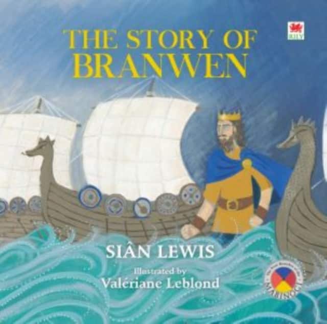 Four Branches of the Mabinogi: The Story of Branwen av Siân Lewis