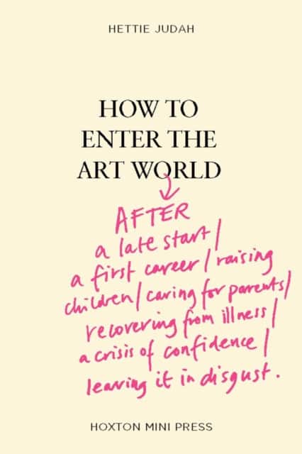 How to Enter the Art World... av Hettie Judah