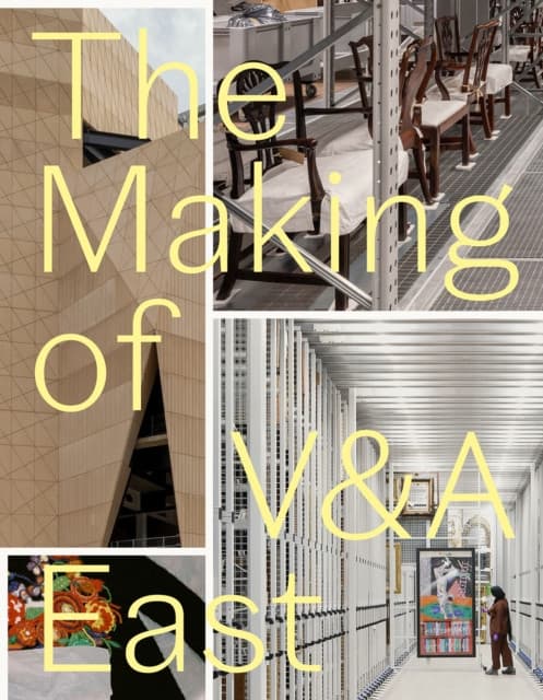 The Making of V&A East