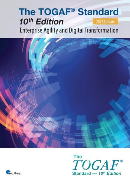 The TOGAF(R) Standard, 10th Edition - Enterprise Agility and Digital Transformation - 2025 Update
