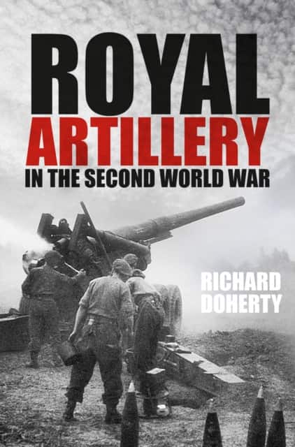 Royal Artillery in the Second World War av Richard Doherty