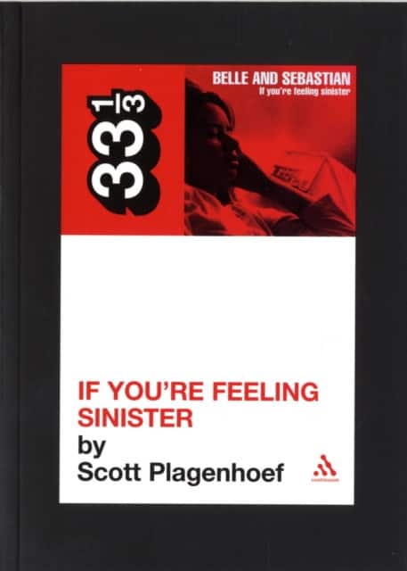Belle & Sebastian's If You're Feeling Sinister av Scott Plagenhoef