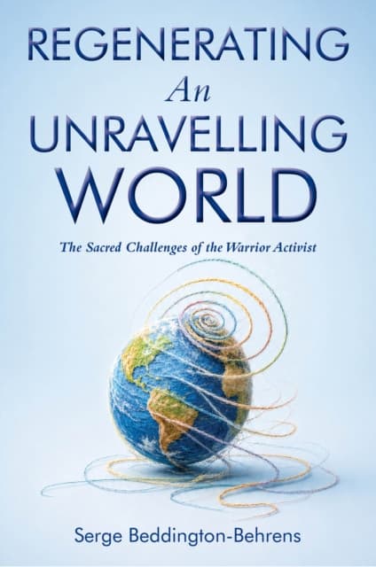 R Regenerating An Unravelling World
