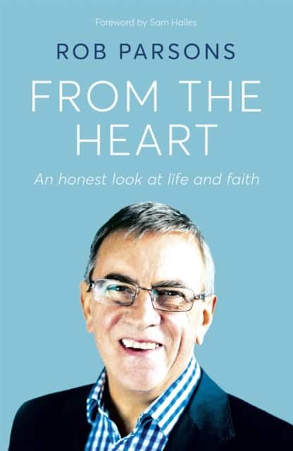 From the Heart av Rob Parsons