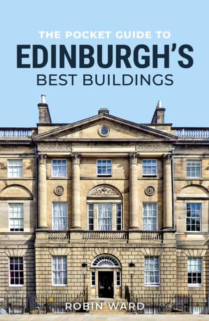 The Pocket Guide to Edinburghs Best Buildings av Robin Ward
