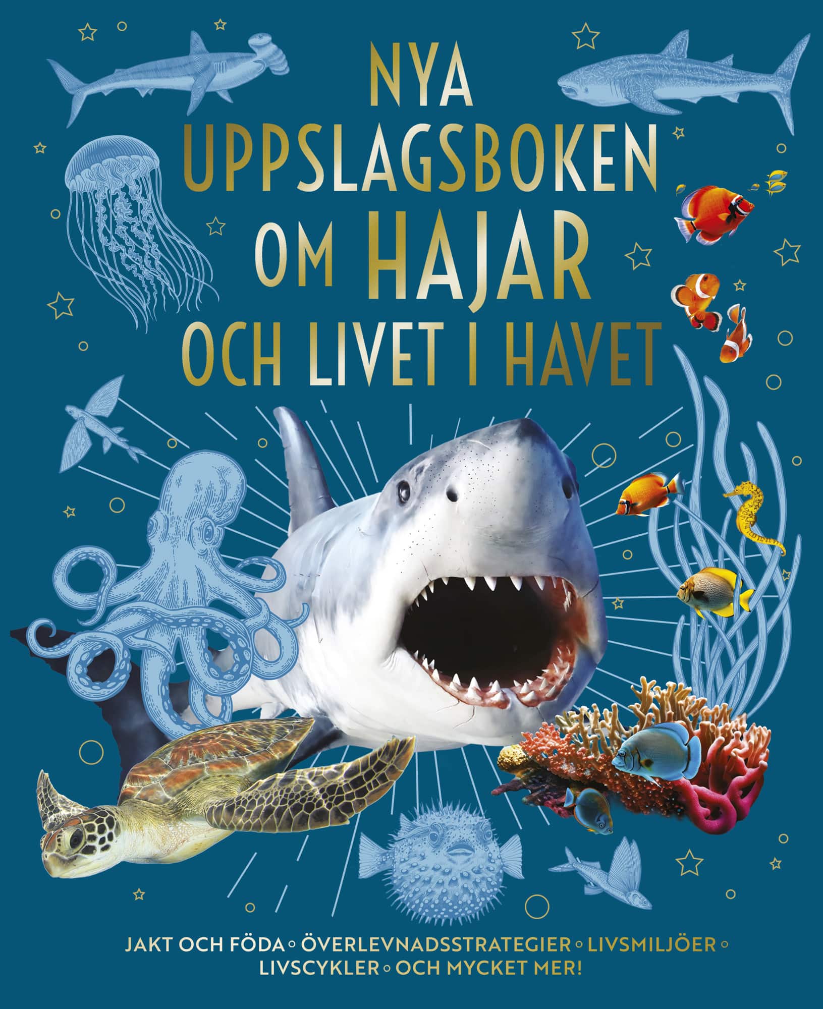 Nya uppslagsboken om hajar och livet i havet av Claudia Martin