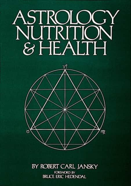 Astrology Nutrition and Health av Robert Carl Jansky