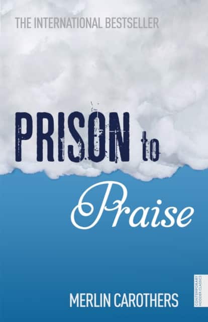 Prison to Praise av Merlin Carothers