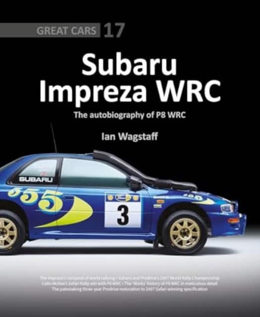 Subaru Impreza WRC - The Autobiography of P8 WRC av Ian Wagstaff
