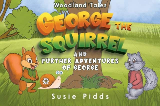 Woodland Tales - George the Squirrel and Further Adventures of George av Susie Pidds