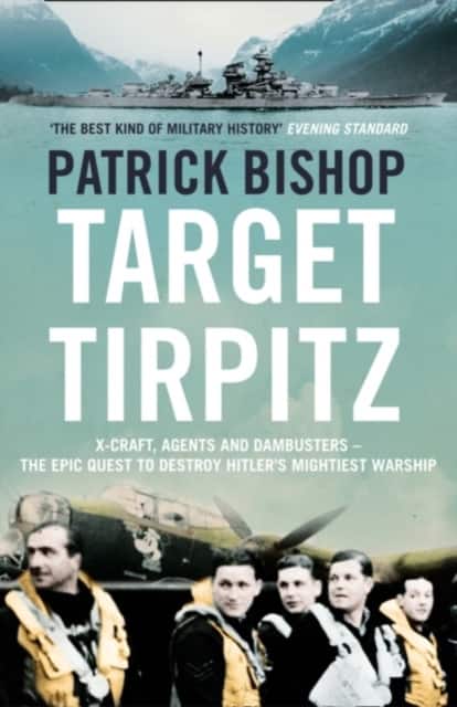 Target Tirpitz av Patrick Bishop