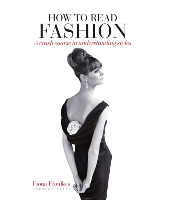 How to Read Fashion av Fiona Ffoulkes