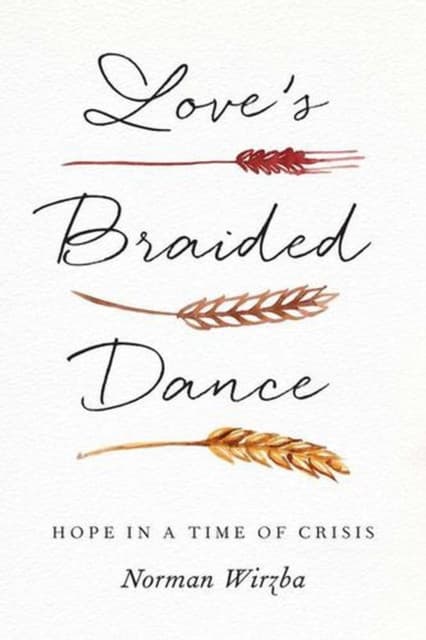 Love`s Braided Dance – Hope in a Time of Crisis