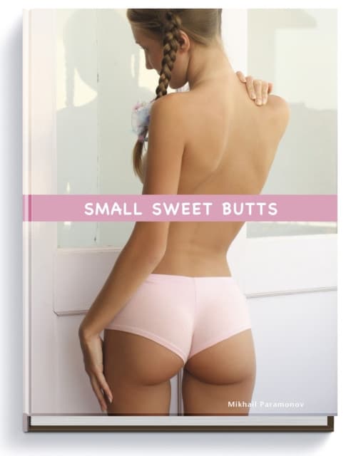 Small Sweet Butts