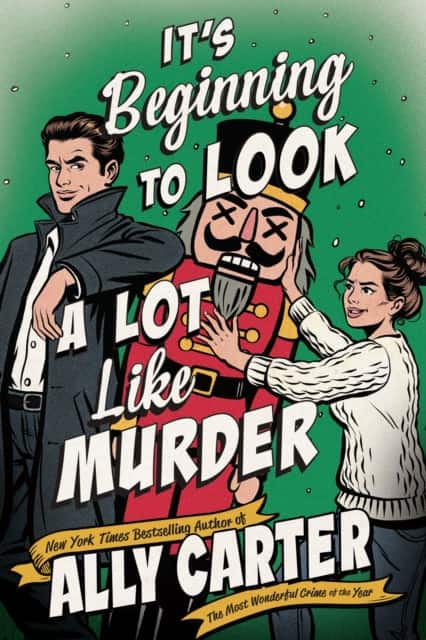 It's Beginning to Look a Lot Like Murder av Ally Carter