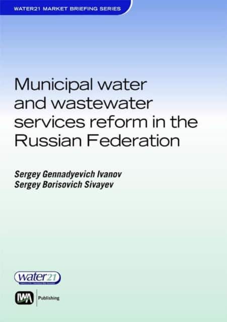 Municipal Water and Wastewater Services Reform in the Russian Federation av Ella Shalukhina