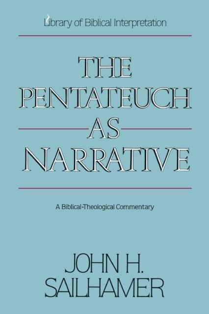 The Pentateuch as Narrative av John H. Sailhamer