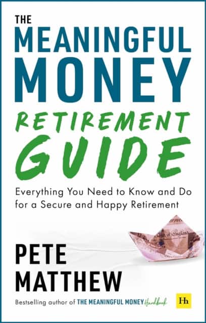The Meaningful Money Retirement Guide av Pete Matthew