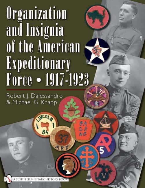 Organization And Insignia Of The American Expeditionary Forc av R.J. Dalessandro - M.G. Knapp