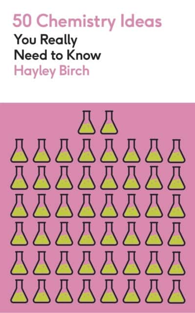 50 Chemistry Ideas You Really Need to Know av Hayley Birch