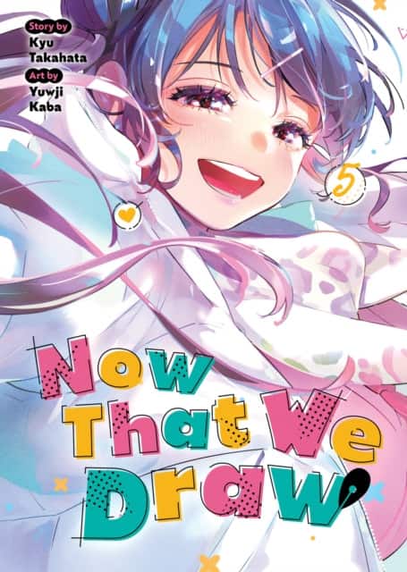 Now That We Draw Vol. 5 av Kyu Takahata