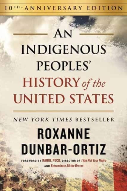 An Indigenous Peoples' History of the United States (10th Anniversary Edition) av Roxanne Dunbar-Ortiz