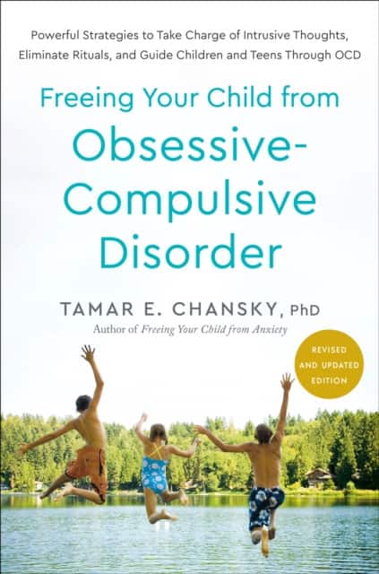Freeing Your Child from Obsessive-Compulsive Disorder, Revised and Updated Edition av Tamar E. Chansky