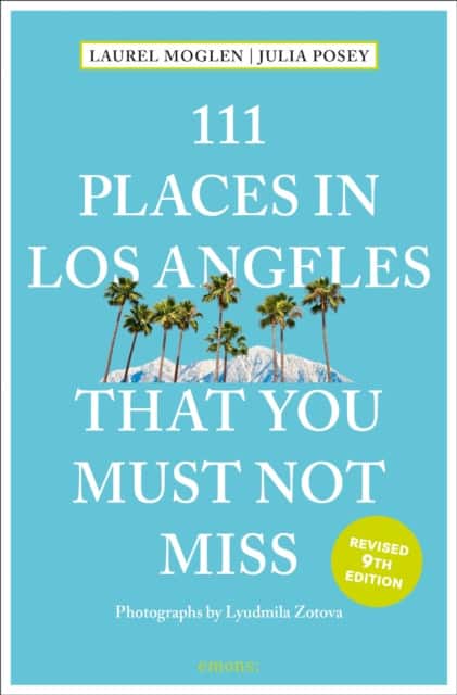 111 Places in Los Angeles That You Must Not Miss av Laurel Moglen