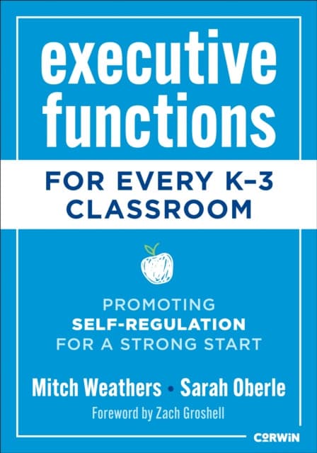 Executive Functions for Every K-3 Classroom