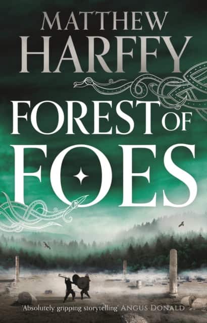 Forest of Foes av Matthew Harffy
