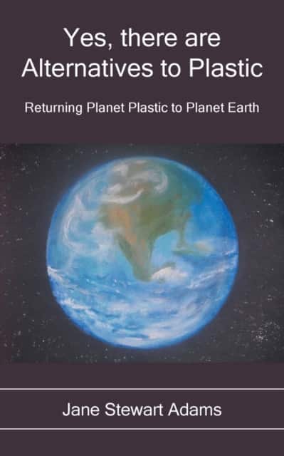 Yes, There are Alternatives to Plastic av Jane Stewart Adams