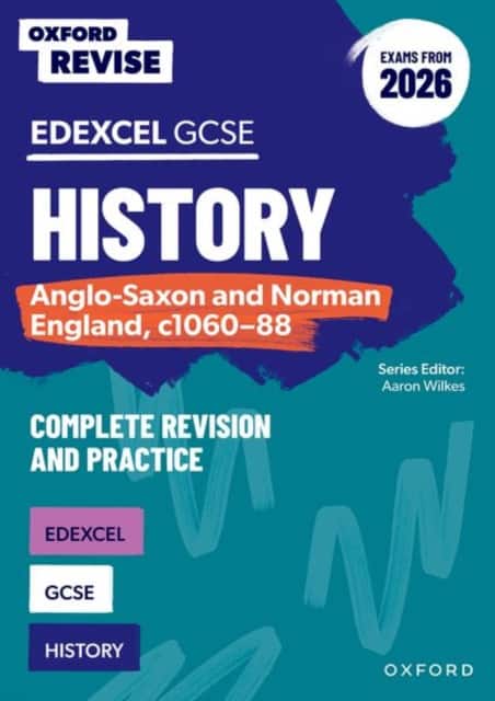 Oxford Revise: GCSE Edexcel History: Anglo-Saxon and Norman England, c1060-88 Complete Revision and Practice (Exams from 2026) av Aaron Wilkes