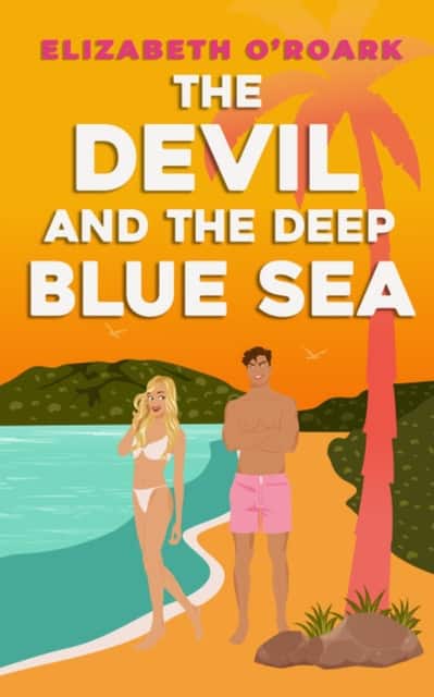 The Devil and the Deep Blue Sea av Elizabeth O'Roark