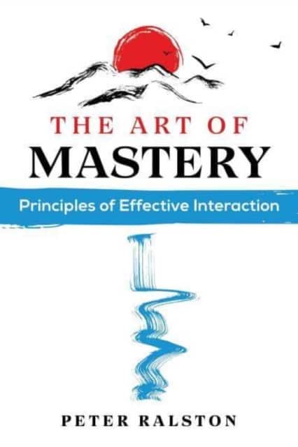 The Art of Mastery av Peter Ralston