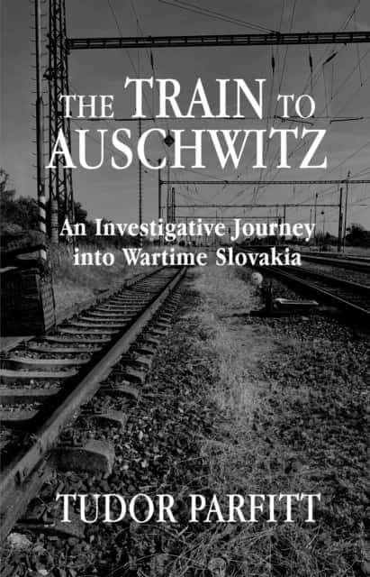The Train to Auschwitz av Tudor Parfitt