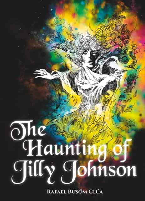The Haunting of Jilly Johnson av Rafael Busom