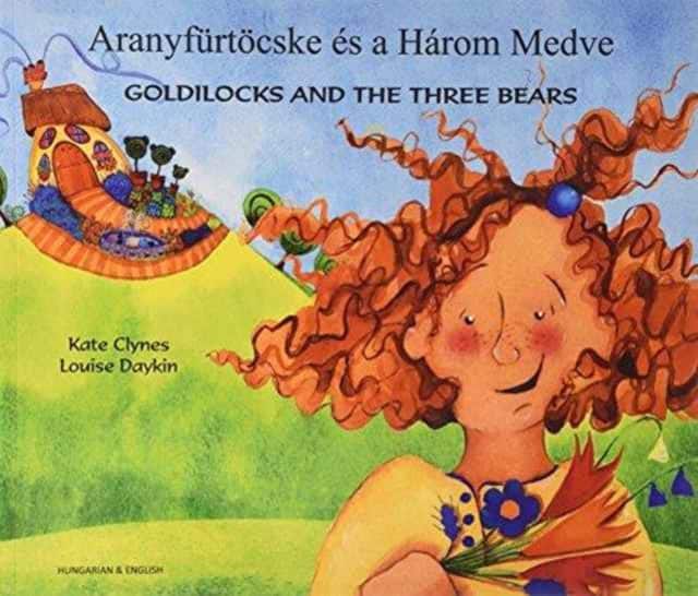 Goldilocks & the Three Bears in Hungarian & English av Kate Clynes