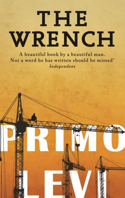 The Wrench av Primo Levi
