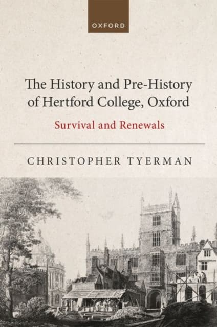 The History and Pre-History of Hertford College, Oxford