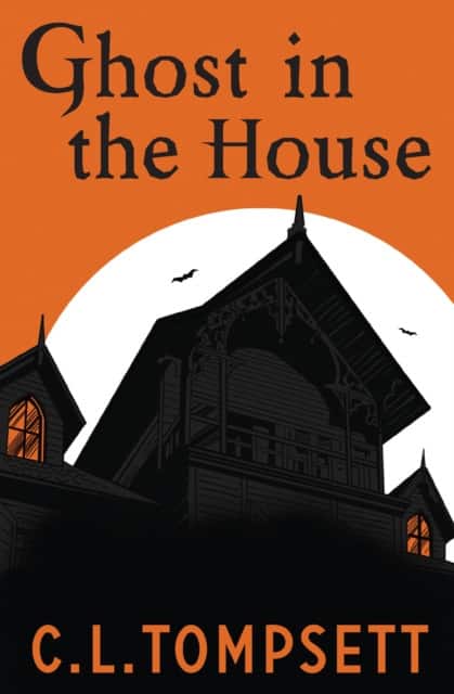GHOST IN HOUSE av C. L. Tompsett