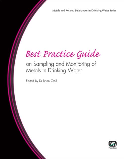 Best Practice Guide on Sampling and Monitoring of Metals in Drinking Water av Adam Postawa