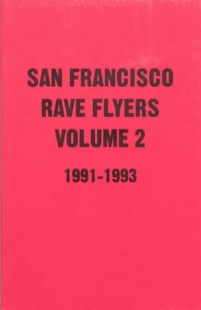 SF Rave Flyers 1991-1993 Volume 2 av Dano Lepez
