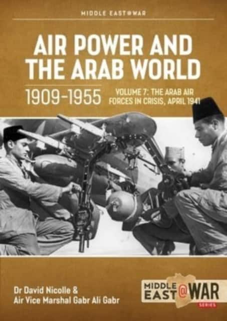 Air Power and the Arab World 1909-1955 av David Nicolle